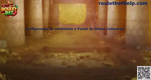 Configuración de identidad y panel de datos cadastrales en Roulet Bet