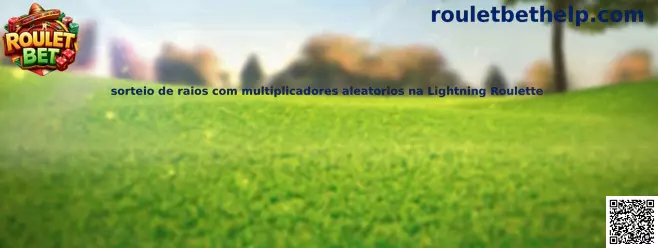 sorteio de raios com multiplicadores aleatorios na Lightning Roulette