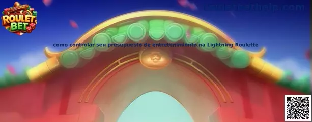 Control del presupuesto de entretenimiento en Lightning Roulette