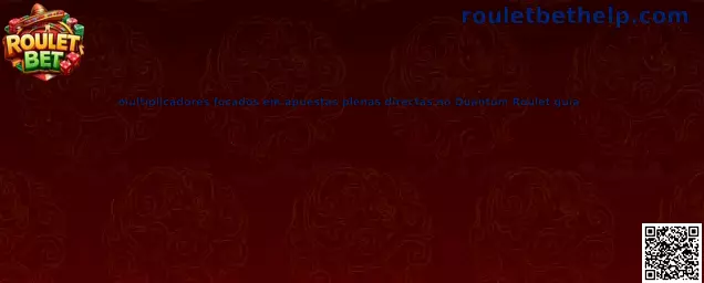 Multiplicadores focados en apuestas plenas directas no Quantum Roulet