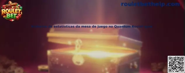 Histórico de estadísticas da mesa de juego no Quantum Roulet guia en Roulet Bet