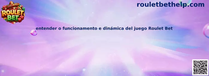 Dinámica del juego Roulet Bet