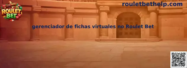 Gerenciador de fichas virtuales no Roulet Bet