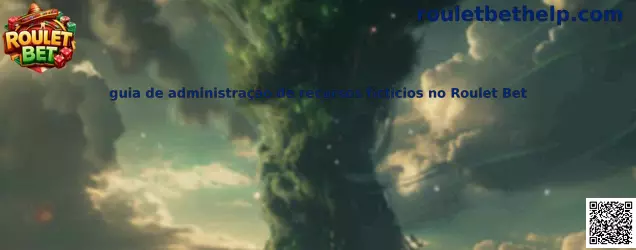 Guía de administración de recursos ficticios en Roulet Bet