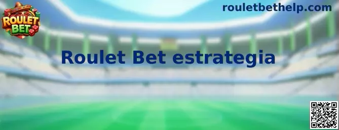 Explicación visual de Roulet Bet estrategia