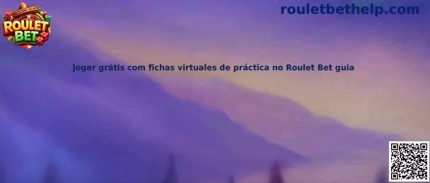 Guía de fichas virtuales de práctica en Roulet Bet