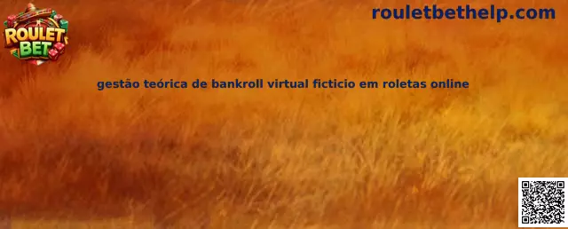 Gestión teórica de bankroll virtual ficticio en roletas online